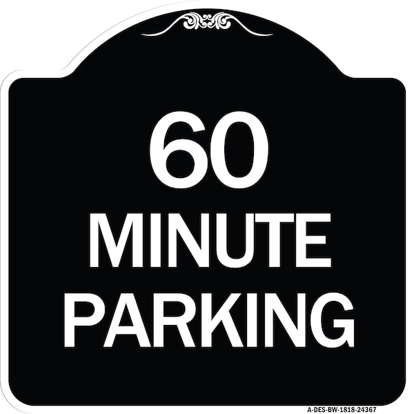 Signmission 60 Minute Parking Heavy-Gauge Aluminum Architectural Sign, 18" x 18", BW-1818-24367 A-DES-BW-1818-24367 - main